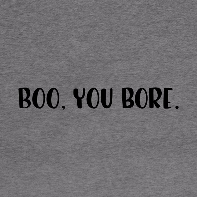 Boo, you bore. Mean Girls. Popculture movie reference verbal parody. by Zoethopia